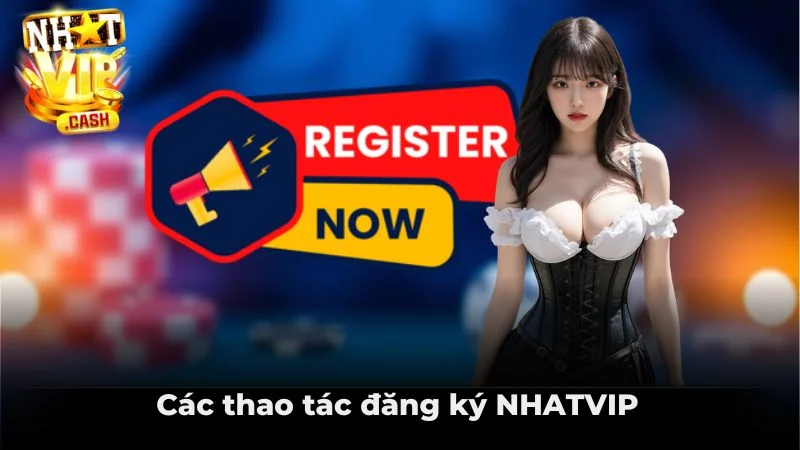 Các thao tác đăng ký NHATVIP