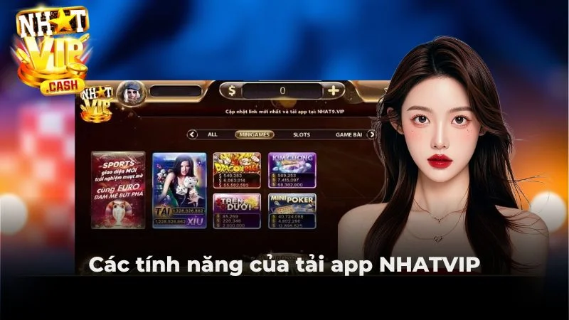 Các tính năng của tải app NHATVIP