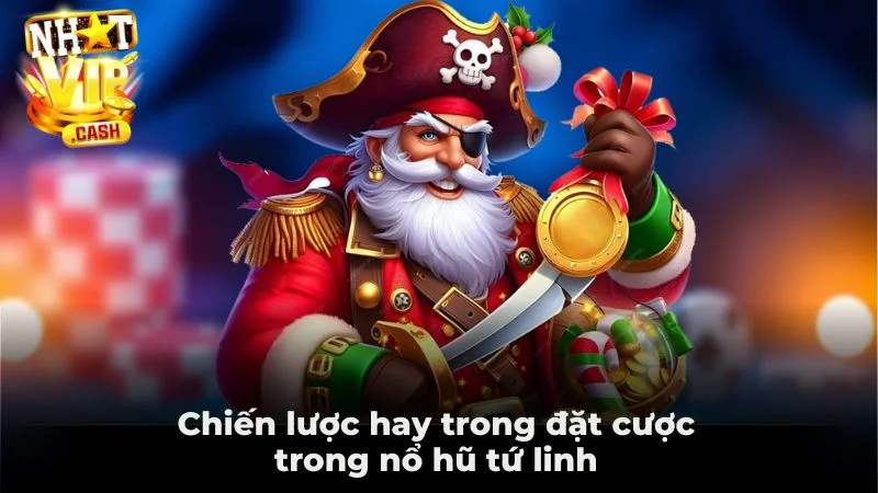 Chiến lược hay trong đặt cược trong nổ hũ tứ linh Chiến lược hay trong đặt cược trong nổ hũ tứ linh