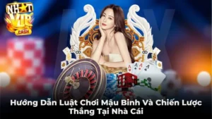 Hướng Dẫn Luật Chơi Mậu Binh Và Chiến Lược Thắng Tại Nhà Cái