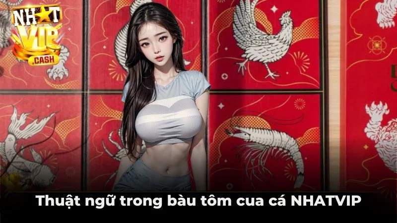 Thuật ngữ trong bầu tôm cua cá NHATVIP Thuật ngữ trong bầu tôm cua cá NHATVIP