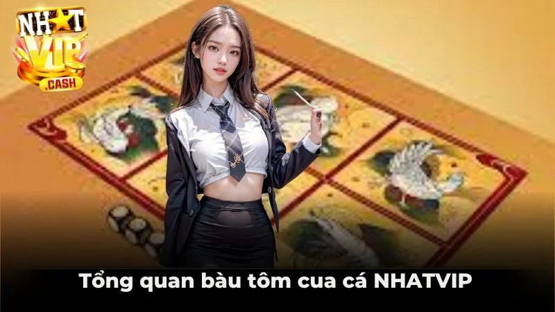 Tổng quan bầu tôm cua cá NHATVIP Tổng quan bầu tôm cua cá NHATVIP