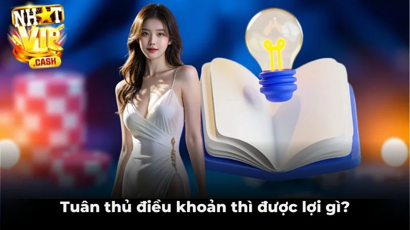 Tuân thủ điều khoản thì được lợi gì?